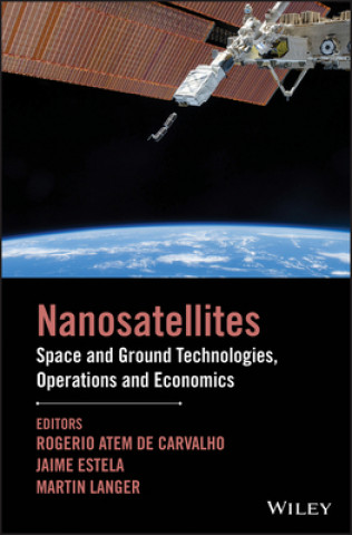 Książka NanoSatellites - Space and Ground Technologies, Operations and Economics Cem Asma