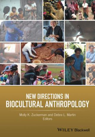 Книга New Directions in Biocultural Anthropology Molly K. Zuckerman