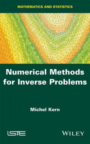 Kniha Numerical Methods for Inverse Problems Michel Kern