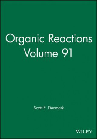 Kniha Organic Reactions Volume 91 Scott E. Denmark