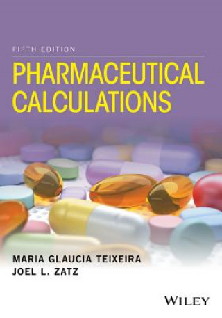 Kniha Pharmaceutical Calculations 5e Maria Glaucia Teixeira