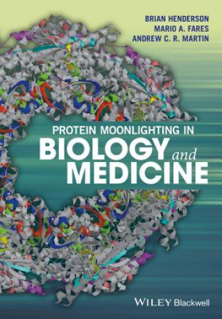 Könyv Protein Moonlighting in Biology and Medicine Mario A. Fares