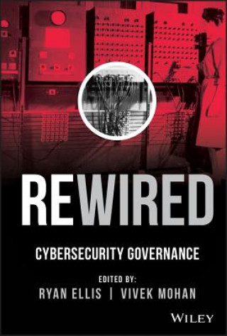Knjiga Rewired - Cybersecurity Governance Ryan Ellis