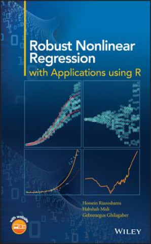 Kniha Robust Nonlinear Regression - with Applications using R Gebrenegus Ghilagaber