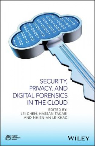 Carte Security, Privacy and Digital Forensics in the Cloud Lei Chen