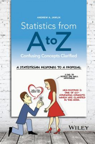 Libro Statistics from A to Z - Confusing Concepts Clarified Andrew Jawlik