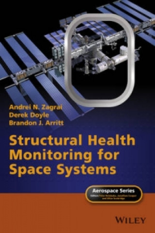 Książka Structural Health Monitoring for Space Systems Andrei Zagrai