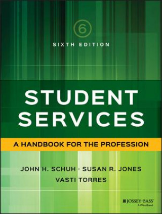 Carte Student Services - A Handbook for the Profession 6e John H. Schuh