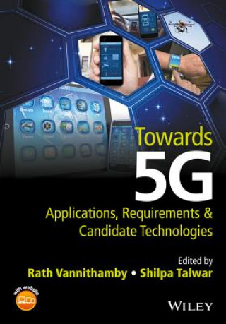 Książka Towards 5G - Applications, Requirements & Candidate Technologies Rath Vannithamby