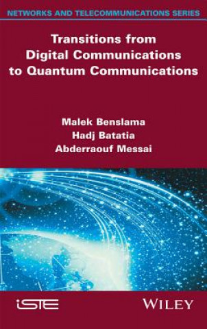 Kniha Transitions from Digital Communications to Quantum Communications - Concepts and Prospects Malek Benslama