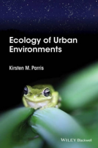 Kniha Ecology of Urban Environments Kirsten M. Parris