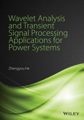 Книга Wavelet Analysis and Transient Signal Processing Applications for Power Systems Zhengyou He