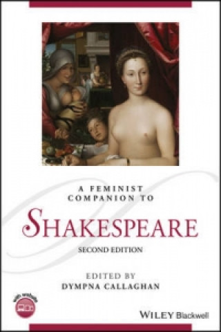 Kniha Feminist Companion to Shakespeare Dympna Callaghan