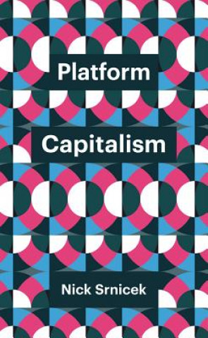 Kniha Platform Capitalism Nick Srnicek