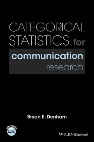 Βιβλίο Categorical Statistics for Communication Research Bryan E. Denham