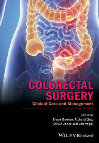 Book Colorectal Surgery - Clinical Care and Management Bruce George