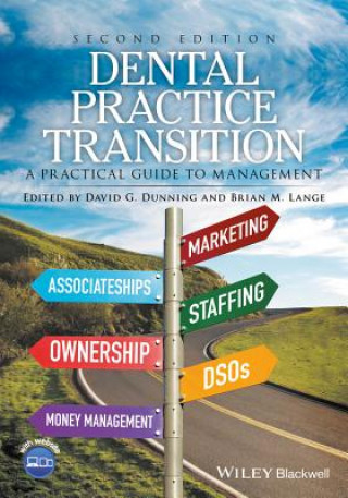 Könyv Dental Practice Transition - A Practical Guide to Management 2e David G. Dunning