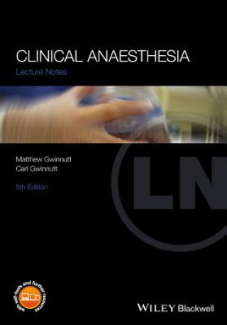 Carte Lecture Notes Clinical Anaesthesia 5e Matthew Gwinnutt