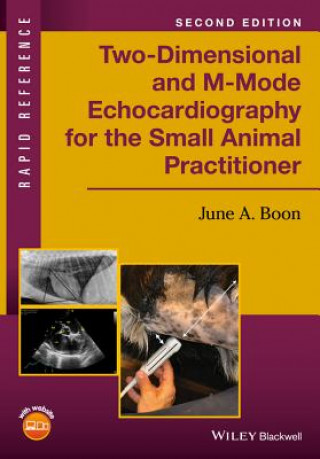 Książka Two-Dimensional and M-Mode Echocardiography for the Small Animal Practitioner June A. Boon