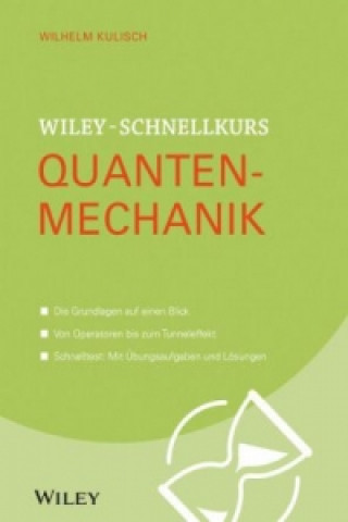 Kniha Wiley-Schnellkurs Quantenmechanik Wilhelm Kulisch