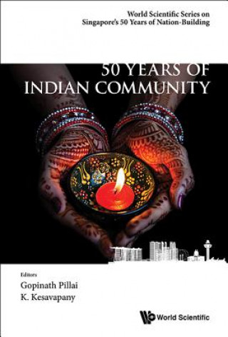 Buch 50 Years Of Indian Community In Singapore Pillai Gopinath