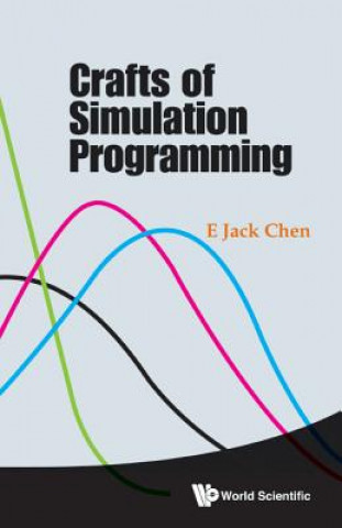 Książka Crafts Of Simulation Programming E. Jack Chen