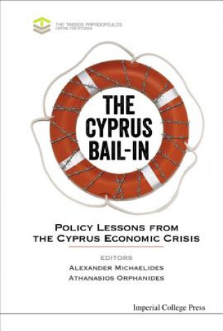 Libro Cyprus Bail-in, The: Policy Lessons From The Cyprus Economic Crisis Alexander Michaelides