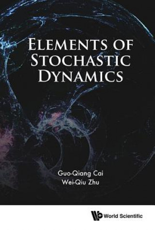 Carte Elements Of Stochastic Dynamics Guo-Qiang Cai