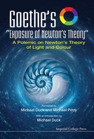 Carte Goethe's "Exposure Of Newton's Theory": A Polemic On Newton's Theory Of Light And Colour Michael John Duck
