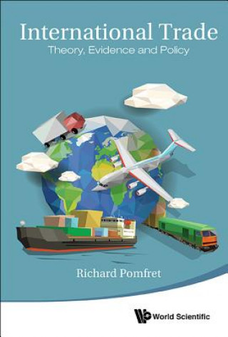 Книга International Trade: Theory, Evidence And Policy Pomfret