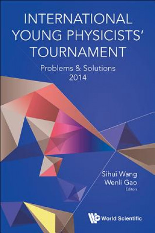 Book International Young Physicists' Tournament: Problems & Solutions 2014 Sihui Wang