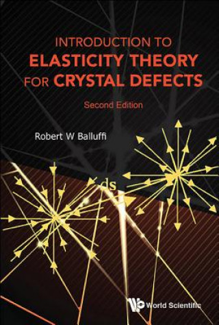 Kniha Introduction To Elasticity Theory For Crystal Defects Robert W. Balluffi