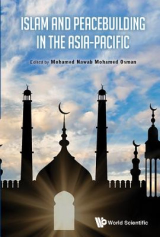 Könyv Islam And Peacebuilding In The Asia-pacific 