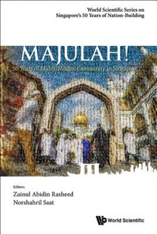 Carte Majulah!: 50 Years Of Malay/muslim Community In Singapore Rasheed Zainul Abidin