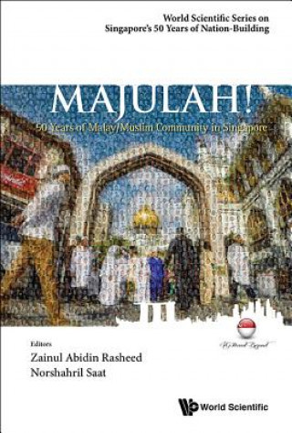 Carte Majulah!: 50 Years Of Malay/muslim Community In Singapore Norshahril Saat