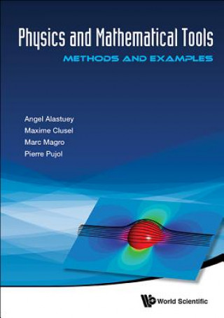 Könyv Physics And Mathematical Tools: Methods And Examples Pierre Pujol