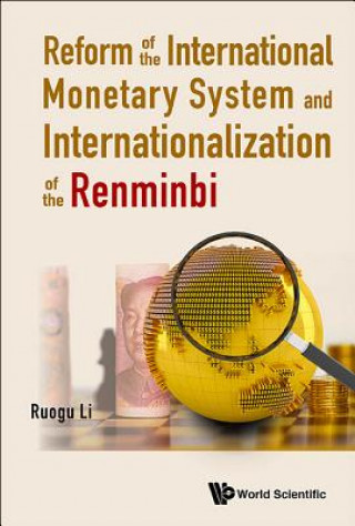 Libro Reform Of The International Monetary System And Internationalization Of The Renminbi Ruogu Li