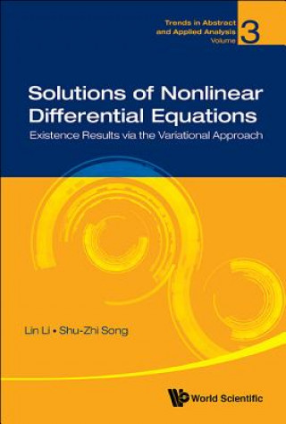Könyv Solutions Of Nonlinear Differential Equations: Existence Results Via The Variational Approach Lin (Wuhan University of Technology) Li