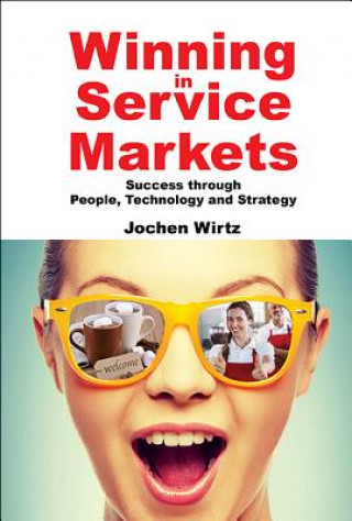 Carte Winning In Service Markets: Success Through People, Technology And Strategy Jochen Wirtz