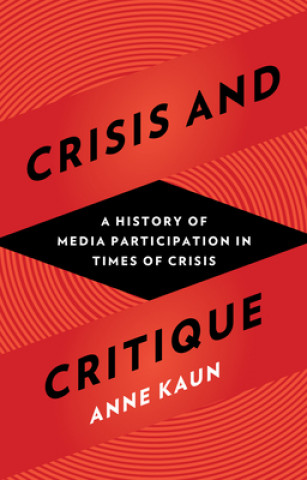 Książka Crisis and Critique Anne Kaun