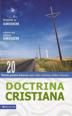 Kniha Doctrina Cristiana Wayne A. Grudem