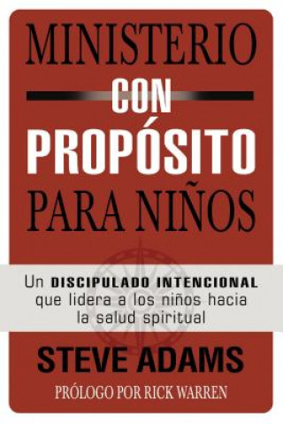 Livre Ministerio con proposito para ninos Steven J. Adams