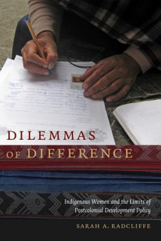 Kniha Dilemmas of Difference Sarah A. Radcliffe