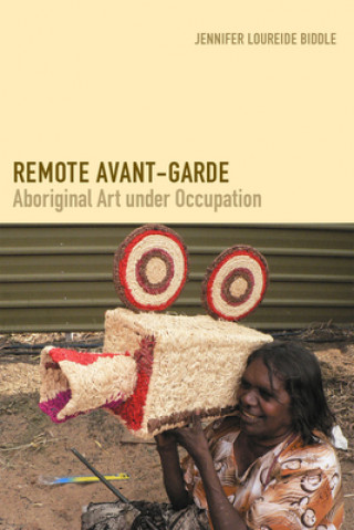 Kniha Remote Avant-Garde Jennifer Loureide Biddle