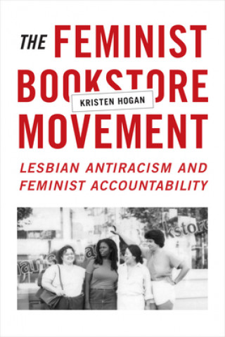 Książka Feminist Bookstore Movement Kristen Hogan