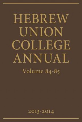 Kniha Hebrew Union College Annual Volumes 84-85 