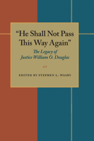 Carte He Shall Not Pass This Way Again Stephen L. Wasby