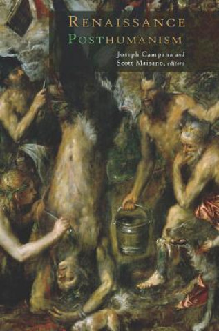 Книга Renaissance Posthumanism Scott Maisano