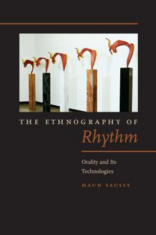 Kniha Ethnography of Rhythm Haun Saussy