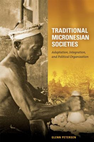 Kniha Traditional Micronesian Societies Glenn Petersen